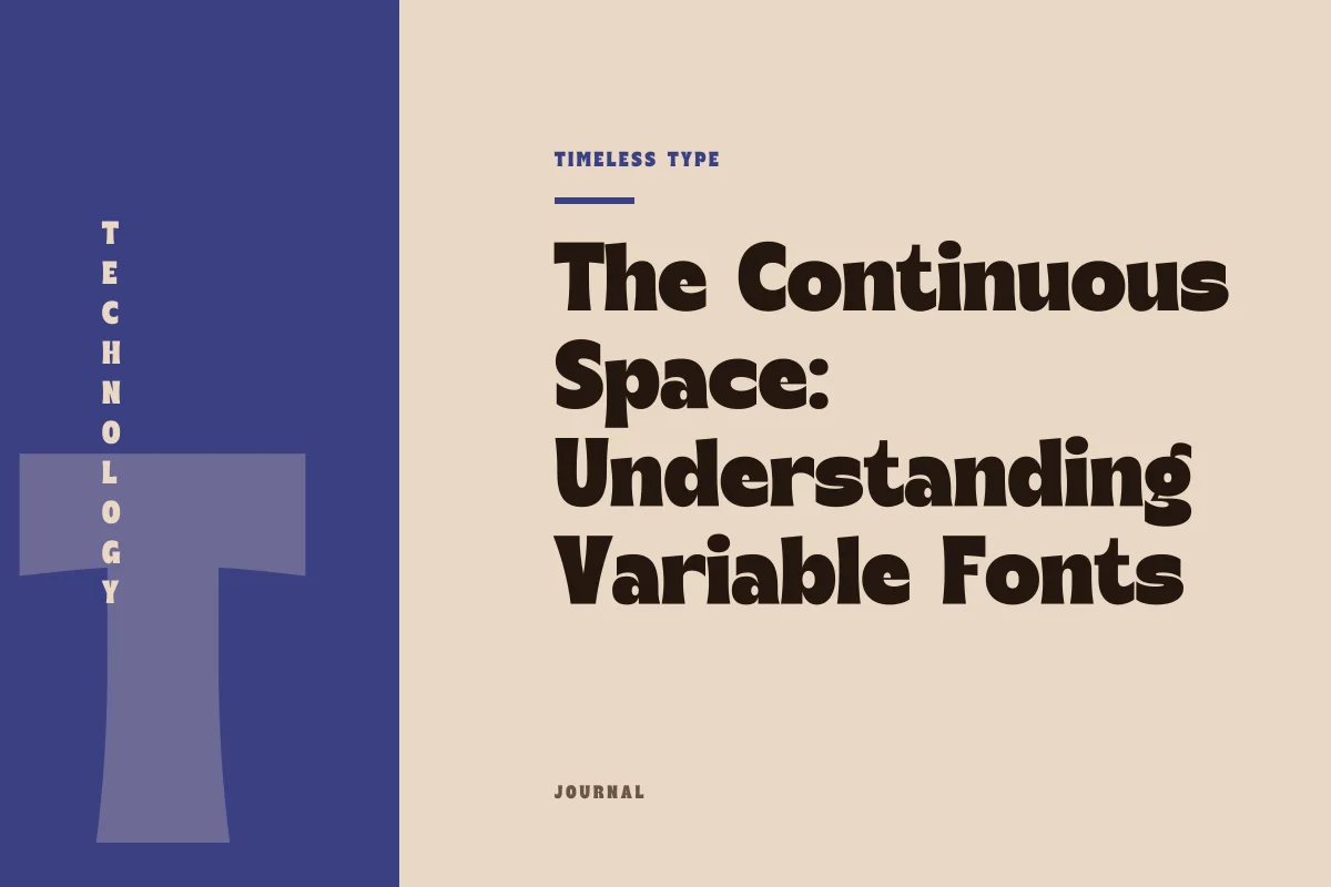The Continuous Space: Understanding Variable Fonts as a Single Coordinate System — Timeless Type journal