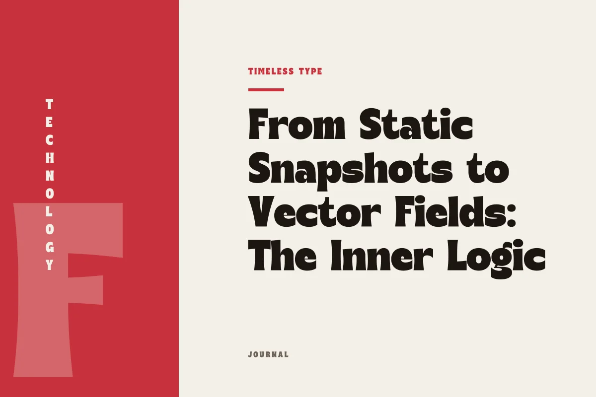 From Static Snapshots to Vector Fields: The Inner Logic of Variable Font Architecture — Timeless Type journal